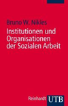 Institutionen und Organisationen der Sozialen Arbeit