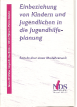 Einbeziehung von Kindern und Jugendlichen in die Jugendhilfeplanung